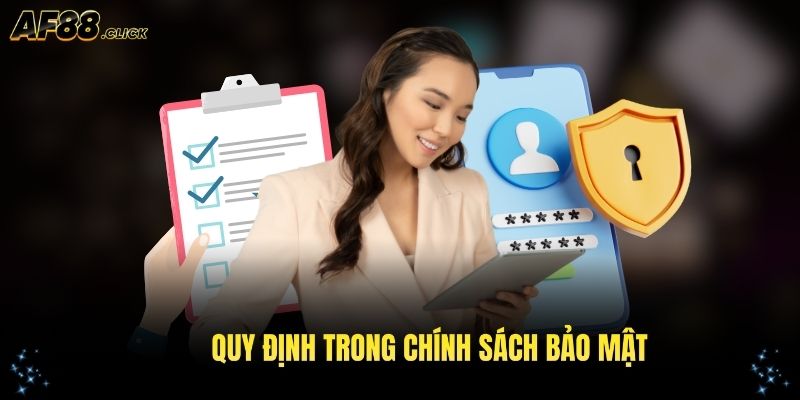 Quy định chính sách bảo mật AF88 cần biết