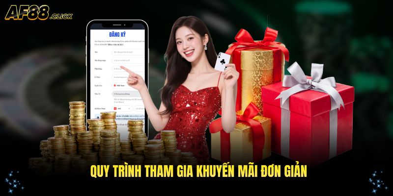 Tham gia khuyến mãi AF88 với quy trình đơn giản